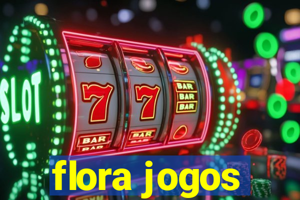 flora jogos